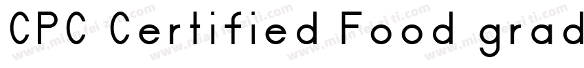 CPC Certified Food grade no odor字体转换